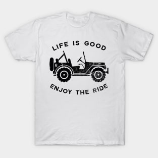 Life is good Jeep Enjoy The Ride T-Shirt